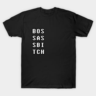 Boss Ass Bitch T-Shirt